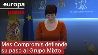 S&U PLC [CBOE] Més Compromís defiende su paso al Grupo Mixto para hacer &quot;oposición contundente&quot; al PSOE