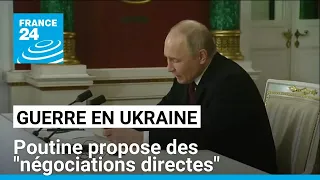 Guerre en Ukraine : Poutine propose des &quot;négociations directes&quot; à Kiev le 15 mai • FRANCE 24