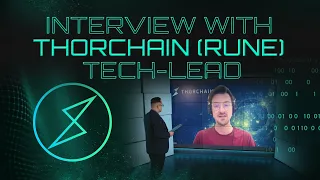 THORCHAIN THORCHAIN (RUNE) Interview - Chad Barraford, Technical Lead, On Thorchain, RUNE Token | INTERVIEW