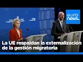 Los líderes de la UE respaldan la externalización de la gestión migratoria con la crítica de España