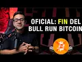 🆘HA LLEGADO: Fin De Ciclo Y Bull Run Para Bitcoin | Opinión personal