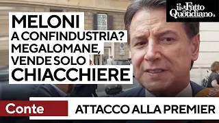 Conte: &quot;Meloni a Confindustria? Megalomane, vende solo chiacchiere. Dl Sicurezza repressivo&quot;