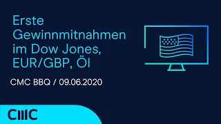 EUR/GBP Erste Gewinnmitnahmen im Dow Jones, EUR/GBP, Öl ( CMC BBQ 09.06.20)