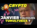 CRYPTO JANVIER TOUJOURS TUMULTUEUX pour BITCOIN ?!