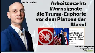 Arbeitsmarkt: Warnsignale - Trump-Euphorie vor dem Platzen der Blase! Marktgeflüster Teil 2