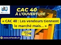 Bernard Prats-Desclaux : « CAC 40 : Les vendeurs tiennent le marché mais... »