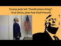 Trump jetzt mit "Zweifronten-Krieg": Erst China, jetzt Fed-Chef Powell! Videoausblick