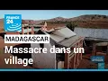 Madagascar :  32 personnes tuées par des voleurs de bétail • FRANCE 24