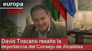 Toscano destaca el Consejo de Alcaldías para &quot;escuchar las necesidades y solucionar problemas&quot;