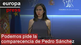 Podemos pide la comparecencia de Pedro Sánchez