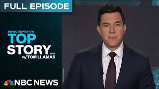 Top Story with Tom Llamas - June 24 | NBC News NOW