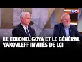 Guerre en Ukraine : le colonel Goya et le général Yakovleff invités de LCI｜LCI