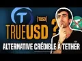 Crypto : TrueUSD (TUSD) une alternative crédible à Tether (USDT) ?