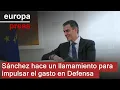 Sánchez hace un llamamiento para impulsar el gasto en Defensa