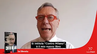 Barbacetto presenta: &quot;Contro Milano. Ascesa e caduta di un modello di città&quot;