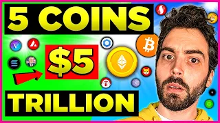 $5 Trillions About To Enter 5 Crypto Coins
