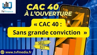 CAC40 INDEX CAC 40 : Quelle stratégie adopter face au Manque de Conviction ? | Chrono CAC