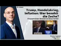 Trump, Handelskrieg, Inflation: Wer bezahlt die Zeche? Marktgeflüster Teil 2