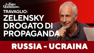 Travaglio: &quot;Zelensky non è drogato di cocaina, ma di propaganda&quot;.
