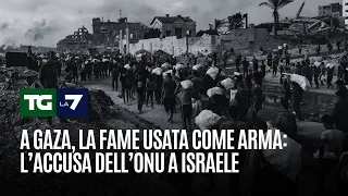 A Gaza, la fame usata come arma: L&#39;accusa dell&#39;Onu a Israele