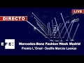 L OREAL - 🔴📡 Mercedes Benz Fashion Week Madrid - Premio L´Oreal -Desfile Marcos Luengo