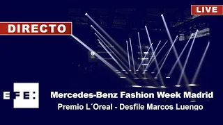 L OREAL 🔴📡 Mercedes Benz Fashion Week Madrid - Premio L´Oreal -Desfile Marcos Luengo