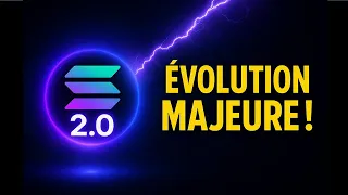 SOLANA SOLANA 2.0 ARRIVE : LA MISE À JOUR QUI VA TOUT CHANGER ! ACTUS CRYPTO 19/05/2025.