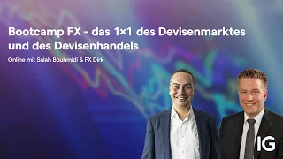 Webinar |  S. Bouhmidi &amp; FX Dirk | Bootcamp FX - das 1x1 des Devisenmarktes und des Devisenhandels