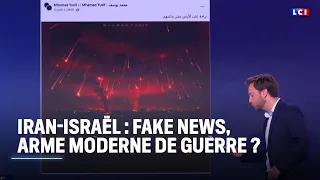 Iran-Israël : fake news, arme moderne de guerre ?｜LCI