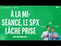 À la mi-séance, le SPX lâche Prise - 100% Marchés - soir - 05/09/2024