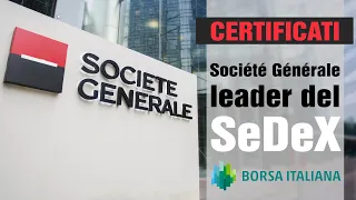 SOCIETE GENERALE Certificati: Société Générale si conferma il leader del SeDeX