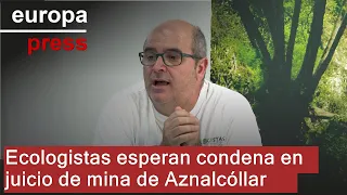 MINA Ecologistas espera condena por prevaricación ambiental en la mina de Aznalcóllar (Sevilla)