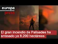 El gran incendio de Palisades ha arrasado ya 8.200 hectáreas en el sur de California