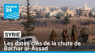 Les dates clés de la chute de Bachar al-Assad • FRANCE 24