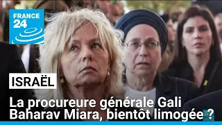 Israël : la procureure générale Gali Baharav Miara, bientôt limogée ? • FRANCE 24