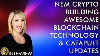 NEM NEM Crypto Bigger and Better Than Ever &amp; Catapult Coming Soon!