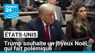 Trump souhaite un joyeux Noël particulier au Panama, au Canada et au Groenland • FRANCE 24