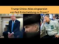 Trump-China: Alles eingepreist vor Fed-Entscheidung zu Zinsen? Marktgeflüster