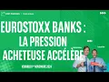 EUROSTOXX BANKS : La pression acheteuse accélère - 100% Marchés - 01/11/2024