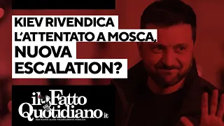 Kiev rivendica l&#39;attentato a Mosca, nuova escalation? Ne parlano Peter Gomez e Gianni Rosini