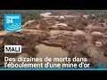 Mali : des dizaines de morts dans l'éboulement d'une mine d'or • FRANCE 24