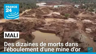 Mali : des dizaines de morts dans l&#39;éboulement d&#39;une mine d&#39;or • FRANCE 24