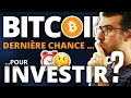 BITCOIN : Dernière chance pour investir ?