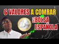 6 VALORES A TENER EN CUENTA PARA COMPRAR EN BOLSA ESPAÑOLA