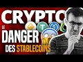 CRYPTO : Le danger des stablecoins !