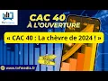 Xavier Fenaux : « CAC 40 : La chèvre de 2024 ! »