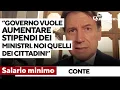 Salario minimo, Conte: "Governo vuole aumentare gli stipendi di ministri, noi quelli dei cittadini"