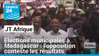 Elections municipales à Madagascar : l&#39;opposition conteste les résultats • FRANCE 24