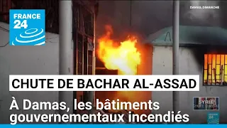 Chute de Bachar al-Assad : les bâtiments gouvernementaux pillés et incendiés • FRANCE 24