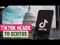 TikTok heads to the Supreme Court — What ByteDance will argue